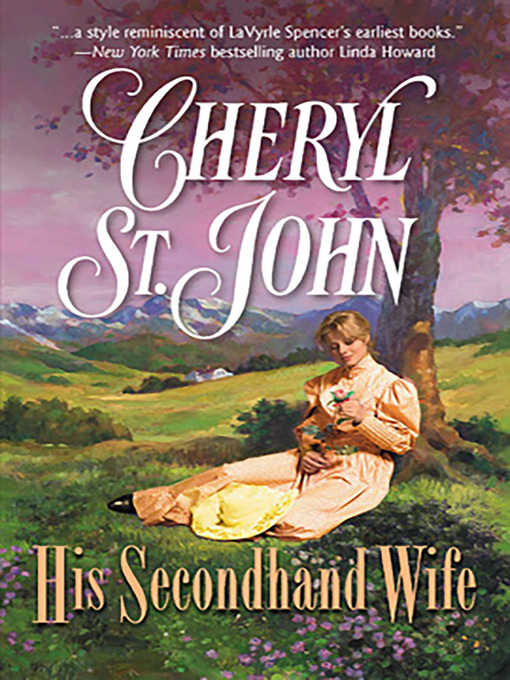 Title details for His Secondhand Wife by Cheryl St.John - Available